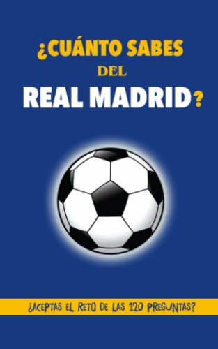 ¿Cuánto sabes del Real Madrid?:...