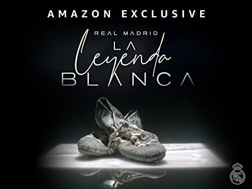 Real Madrid: La Leyenda Blanca