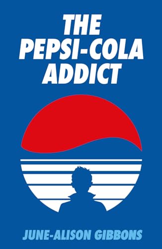 The Pepsi Cola Addict