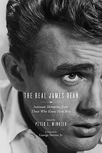 Real James Dean: Intimate Memories from...