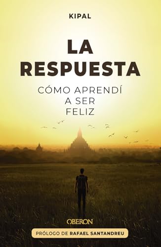 La respuesta: Cómo aprendí a ser feliz...