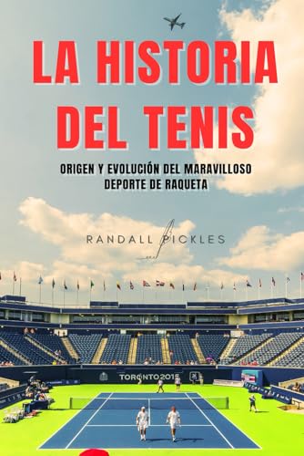 LA HISTORIA DEL TENIS: ORIGEN Y...