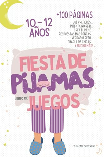Fiestas de Pijamas - El Libro de Juegos...