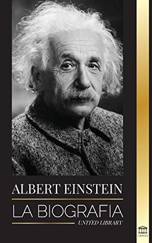 Albert Einstein: La biografía - La vida...