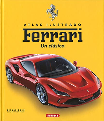 Ferrari. Un clásico (Atlas Ilustrado)