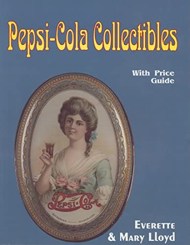 Pepsi-Cola Collectibles: With Price...