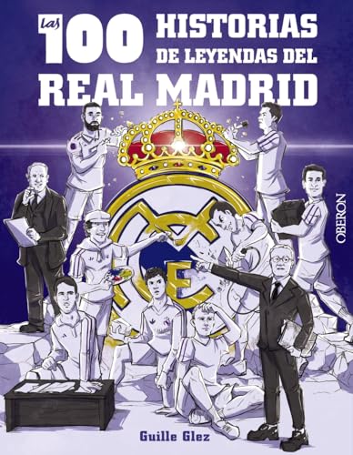 Las 100 historias de leyendas del Real...