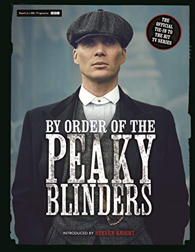 By Order Of The Peaky Blinders: The...