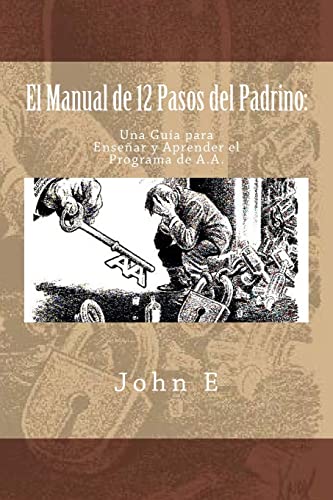 El Manual de 12 Pasos del Padrino: Una...