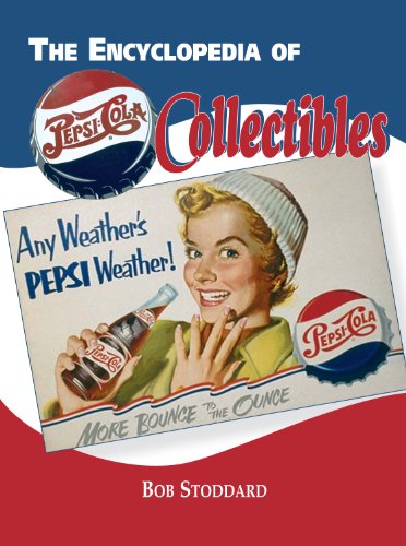 Encyclopedia of Pepsi-Cola Collectibles...