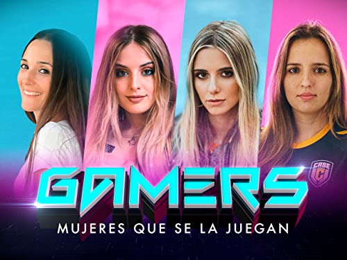 Gamers. Mujeres que se la juegan
