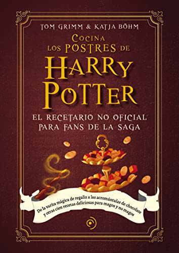 Cocina los postres de Harry Potter: EL...