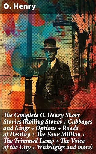 The Complete O. Henry Short Stories...