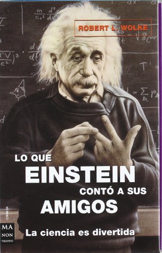 Lo que einstein contó a sus amigos....