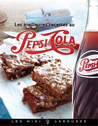 Les meilleures recettes au Pepsi-Cola®...