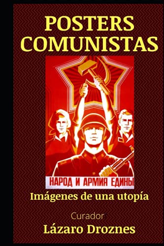 POSTERS COMUNISTAS.: Imágenes de una...